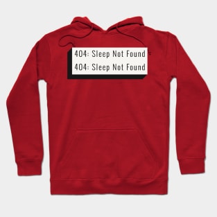 404: Sleep Not Found Hoodie